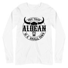 Load image into Gallery viewer, Aldean Try that in a Small Town Unisex Long Sleeve Tee
