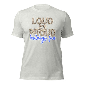 Loud and Proud Bulldogs bella canvas Unisex t-shirt