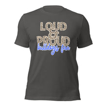 Load image into Gallery viewer, Loud and Proud Bulldogs bella canvas Unisex t-shirt
