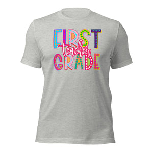 First Grade Teacher Bella Canvas Unisex t-shirt