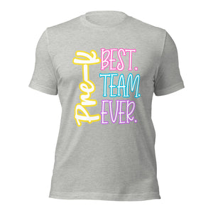 Pre-K Best Team Ever Bella Canvas Unisex t-shirt