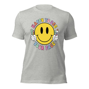 Happy to see your face Smiley Face Bella Canvas Unisex t-shirt