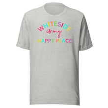 Load image into Gallery viewer, Whiteside is my happy place Unisex t-shirt
