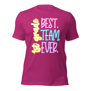 Best 1st grade team ever bella canvas Unisex t-shirt