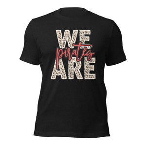 We are Pirates Leopard Bella Canvas Unisex t-shirt