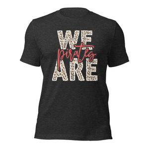 We are Pirates Leopard Bella Canvas Unisex t-shirt