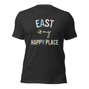 East is my happy place Unisex t-shirt
