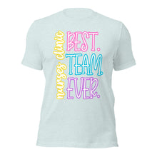 Load image into Gallery viewer, Nurses Clinic Best Team Ever Bella Canvas Unisex t-shirt
