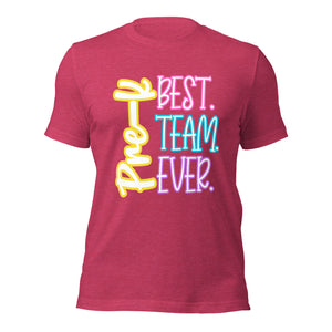 Pre-K Best Team Ever Bella Canvas Unisex t-shirt