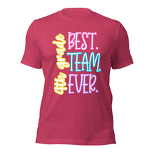 Load image into Gallery viewer, Best 4th grade Team Ever bella canvas Unisex t-shirt
