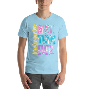 Best Kindergarten Team Ever bella canvas Unisex t-shirt