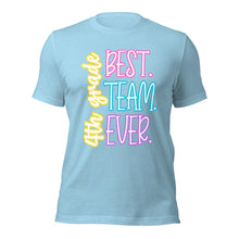 Load image into Gallery viewer, Best 4th grade Team Ever bella canvas Unisex t-shirt
