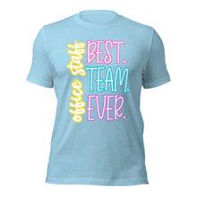 Load image into Gallery viewer, Office Staff Best Team Ever Bella Canvas Unisex t-shirt
