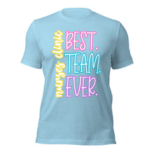 Load image into Gallery viewer, Nurses Clinic Best Team Ever Bella Canvas Unisex t-shirt
