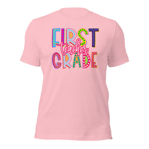 First Grade Teacher Bella Canvas Unisex t-shirt