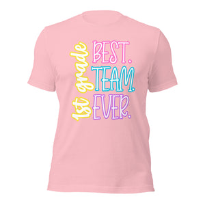 Best 1st grade team ever bella canvas Unisex t-shirt