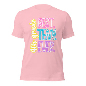 Best 4th grade Team Ever bella canvas Unisex t-shirt