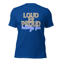 Load image into Gallery viewer, Loud and Proud Bulldogs bella canvas Unisex t-shirt
