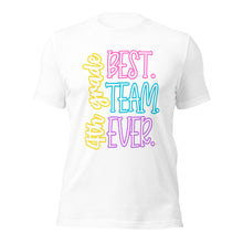 Load image into Gallery viewer, Best 4th grade Team Ever bella canvas Unisex t-shirt
