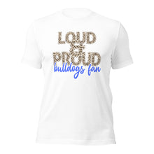 Load image into Gallery viewer, Loud and Proud Bulldogs bella canvas Unisex t-shirt
