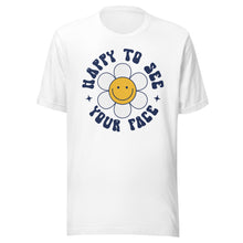 Load image into Gallery viewer, Happy to see your face Daisy Bella Canvas Unisex t-shirt
