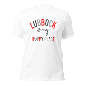 Lubbock is My Happy Place Unisex t-shirt