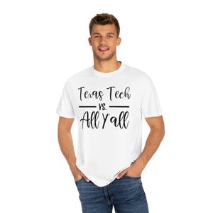Texas Tech Vs. All Y'all Comfort Colors Unisex Garment-Dyed T-shirt