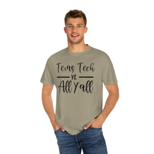 Texas Tech Vs. All Y'all Comfort Colors Unisex Garment-Dyed T-shirt