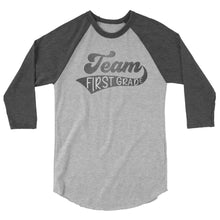 Load image into Gallery viewer, Team First Grade 3/4 sleeve raglan shirt
