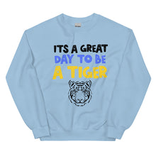 Load image into Gallery viewer, Its a Great Day to be a Tiger Unisex Sweatshirt
