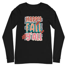 Load image into Gallery viewer, Happy Fall Y&#39;all Bella Canvas Unisex Long Sleeve Tee
