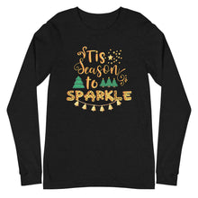 Load image into Gallery viewer, Tis the Season to Sparkle Unisex Long Sleeve Tee
