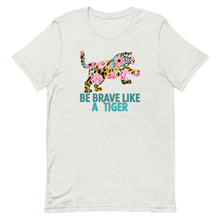 Load image into Gallery viewer, Be Brave like a Tiger Floral Bella Canvas Unisex t-shirt
