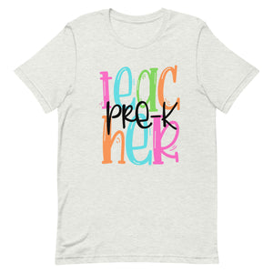 Pre-K Teacher Colorful Bella Canvas Unisex t-shirt