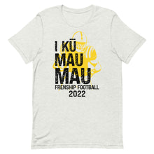 Load image into Gallery viewer, I Ku Mau Mau Frenship Tigers 2022 Yellow Unisex t-shirt
