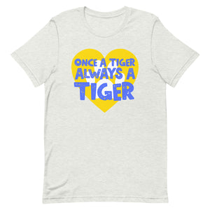 Once a Tiger Always a Tiger Bella Canvas Unisex t-shirt