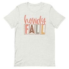 Load image into Gallery viewer, Howdy Fall Bella Canvas Unisex t-shirt
