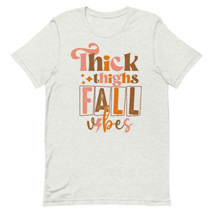 Thick Thighs and Fall Vibes Bella Canvas Unisex t-shirt