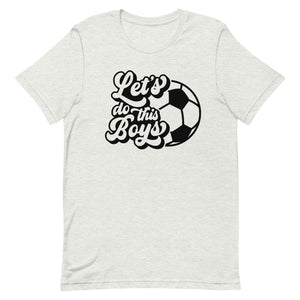 Let's Do the Boys Bella Canvas Unisex t-shirt