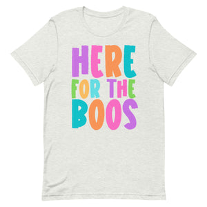 Here for the Boos Bella Canvas Unisex t-shirt