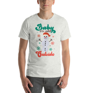 Baby its Cold outside Unisex t-shirt