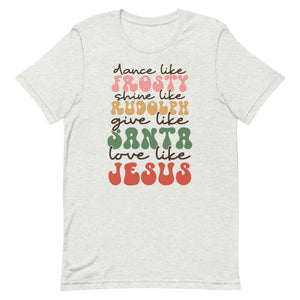 Dance Like Frosty Bella Canvas Unisex t-shirt