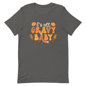 It's all Gravy Baby Thanksgiving Unisex t-shirt