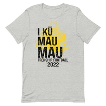 Load image into Gallery viewer, I Ku Mau Mau Frenship Tigers 2022 Yellow Unisex t-shirt
