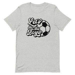 Let's Do the Boys Bella Canvas Unisex t-shirt
