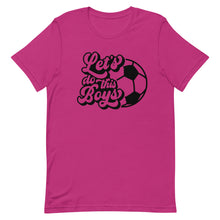 Load image into Gallery viewer, Let&#39;s Do the Boys Bella Canvas Unisex t-shirt
