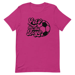 Let's Do the Boys Bella Canvas Unisex t-shirt