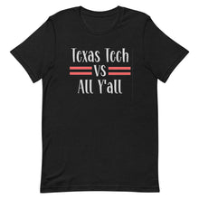 Load image into Gallery viewer, Texas Tech vs All Y&#39;all Bella Canvas Short-sleeve unisex t-shirt
