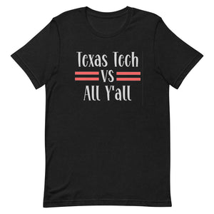 Texas Tech vs All Y'all Bella Canvas Short-sleeve unisex t-shirt