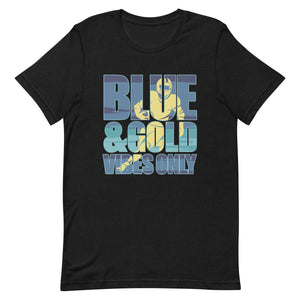 Blue and Gold Vibes Only Bella Canvas Unisex t-shirt